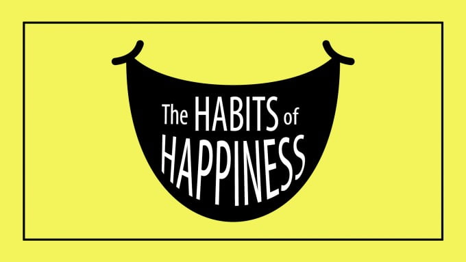 Habits of Happiness